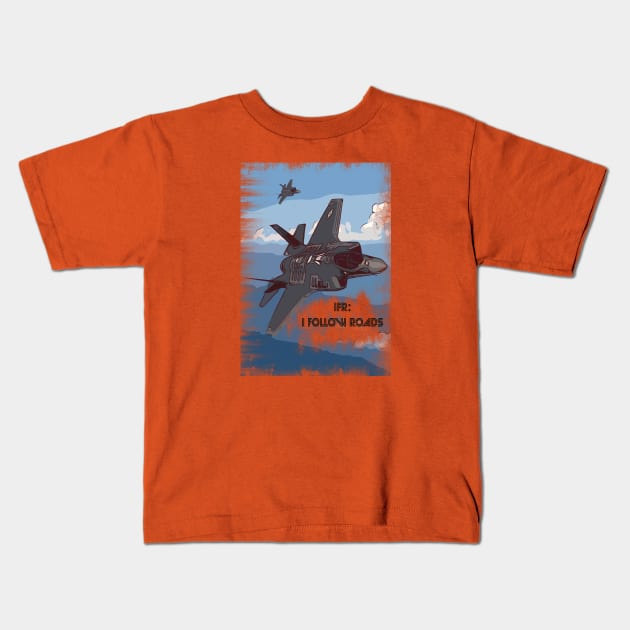 Aviation Jet pilot 'IFR: I Follow Roads' Kids T-Shirt by FasBytes